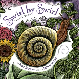 Swirl by Swirl: Spirals in Nature Hardcover  Picture Book, October 4, 2011